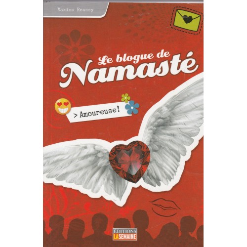 Le blogue de Namasté Amoureuse tome 7  Maxime Roussy